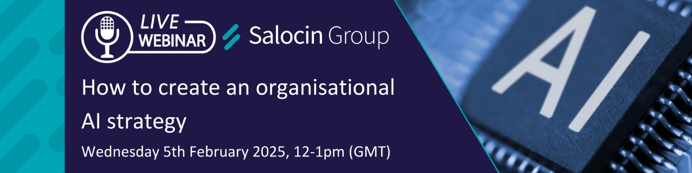 How to create an organisational AI strategy<br />
Wednesday 5th February 2025, 12-1pm (GMT)